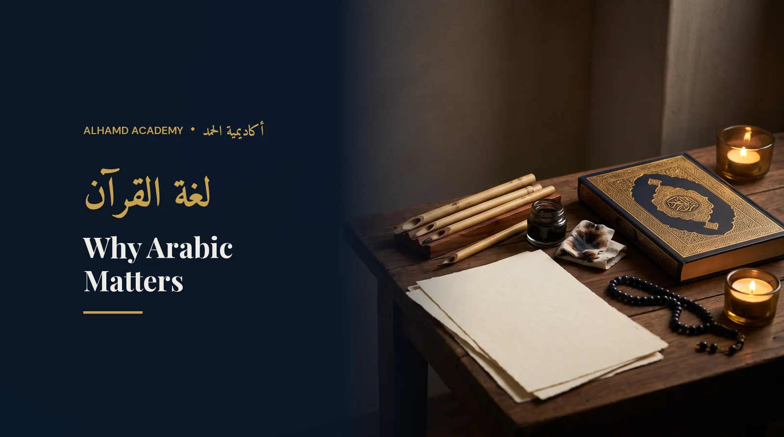Reed pens, inkwell and a closed Quran – why Arabic matters for every Muslim